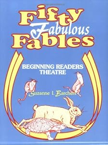 Fifty Fabulous Fables: Beginning Readers Theatre