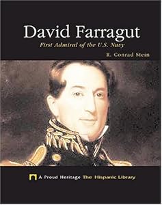 David Farragut: First Admiral Of The U.S. Navy (A Proud Heritage: the Hispanic Library)