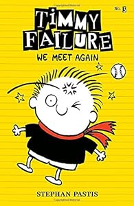 Timmy Failure: We Meet Again