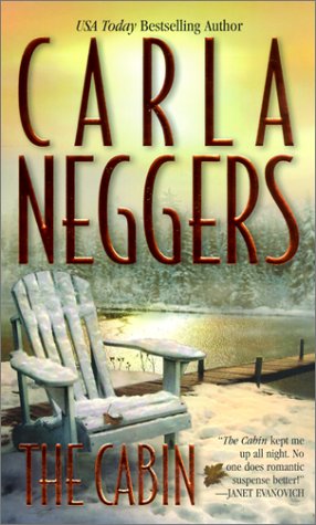 The Cabin by Carla Neggers