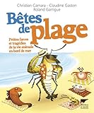 Bêtes de plage. Petites farces et tragédies de la vie animale en bord de mer par Delachaux et Niestlé