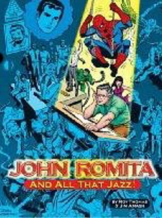 John Romita, And All That Jazz by Roy Thomas