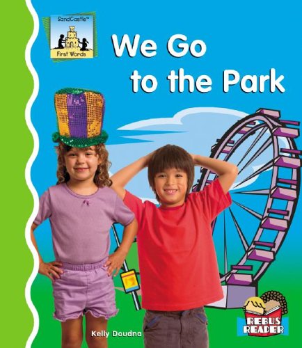 We Go to the Park (First Words) by Kelly Doudna