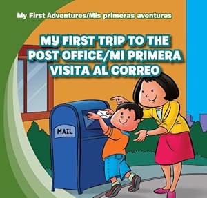 My First Trip to the Post Office/Mi Primera Visita Al Correo
