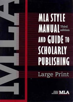 MLA Style Manual and Guide to Scholarly Publishing, 3rd Edition