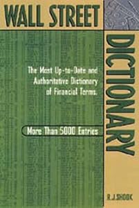 Wall Street Dictionary: The Most Up-To-Date and Authoritative Dictionary of Financial Terms