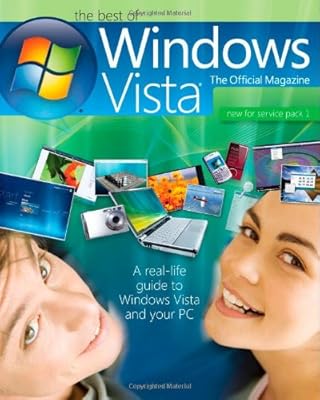 The Best of Windows Vista: the Official Magazine: A real-life guide to Windows Vista and your PC