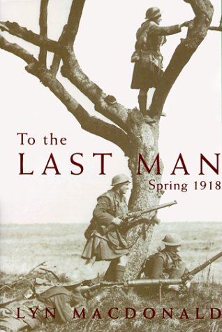 To the Last Man by Lyn MacDonald