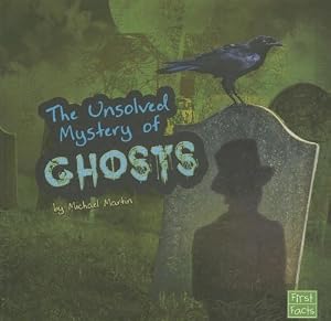 The Unsolved Mystery of Ghosts