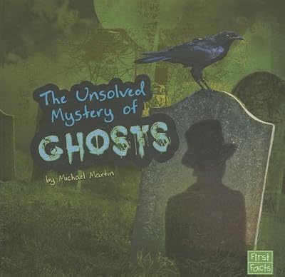 The Unsolved Mystery of Ghosts