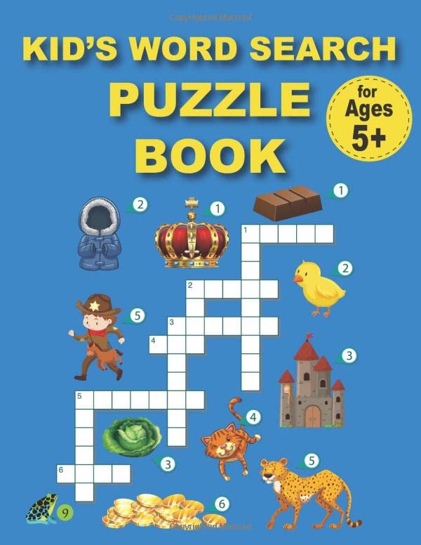 KID’S WORD SEARCH PUZZLE BOOK: First Children Crossword Puzzle Book for Kids Age 6, 7, 8, 9 and 10 and for 3rd graders, Kids Crosswords (Easy Word Learning Activities for Kids) by MIA ELYNA