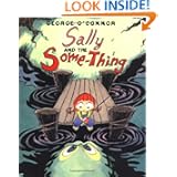 Sally and the Some-Thing