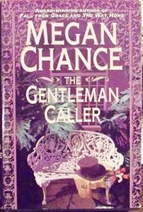 The Gentleman Caller by Megan Chance