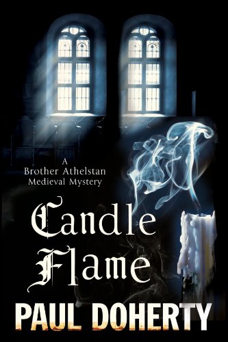 Candle Flame: A novel of Mediaeval London featuring Brother Athelstan by Paul Doherty