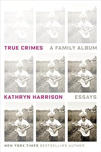 True Crimes: A Family Album
