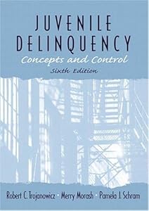 Juvenile Delinquency: Concepts and Control (6th Edition) by Robert C. Trojanowicz