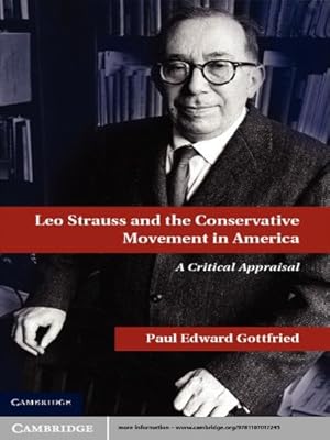 Leo Strauss and the Conservative Movement in America: A Critical Appraisal