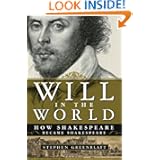 Will in the World: How Shakespeare Became Shakespeare