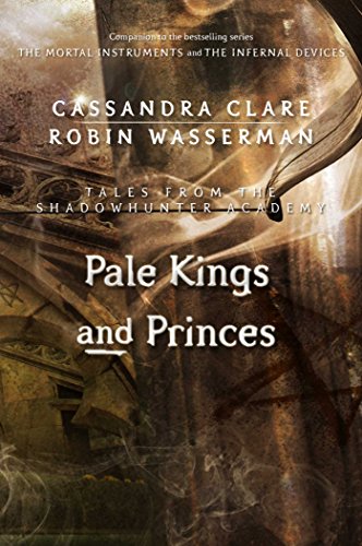 Pale Kings and Princes by Cassandra Clare