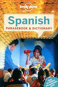 Lonely Planet Spanish Phrasebook &amp; Dictionary
