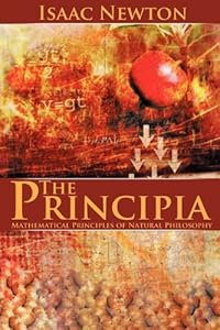 The Principia: Mathematical Principles of Natural Philosophy
