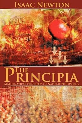 The Principia: Mathematical Principles of Natural Philosophy