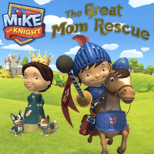 The Great Mom Rescue (Turtleback School & Library Binding Edition) (Mike the Knight)