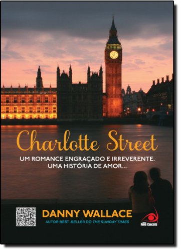 Charlotte Street: A Novel by Danny Wallace