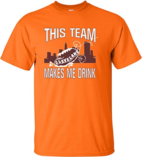 Adult This Team Makes Me Drink Funny Football Cleveland T-Shirt