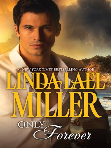 Only Forever (Harlequin Bestselling Author Collection) by Linda Lael Miller