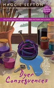 Dyer Consequences (Knitting Mystery)