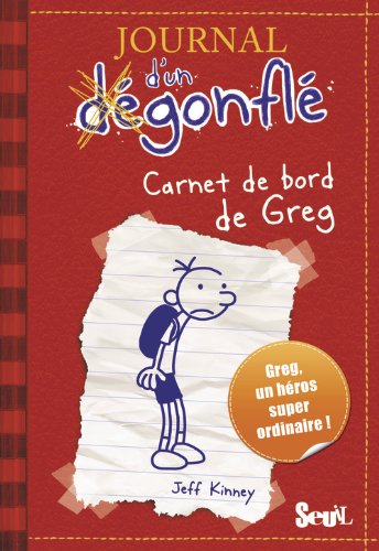 Carnet de Bord de Greg Heffley (Journal d'un Degonfle) (French Edition) by Jeff Kinney
