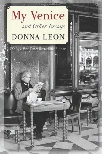 My Venice and Other Essays by Donna Leon
