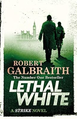 Lethal White: Cormoran Strike Book 4
