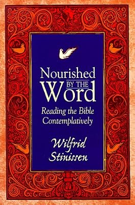 Nourished by the Word: Reading the Bible Contemplatively