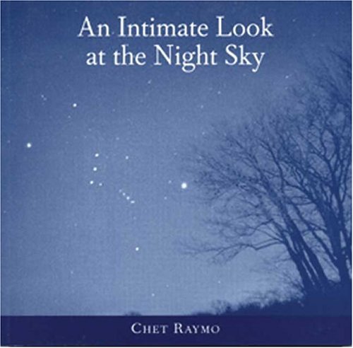 An Intimate Look at the Night Sky by Chet Raymo