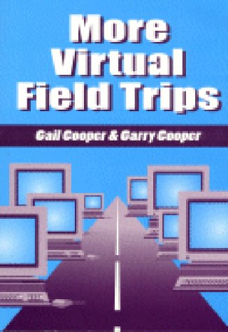 More Virtual Field Trips: by Gail Cooper