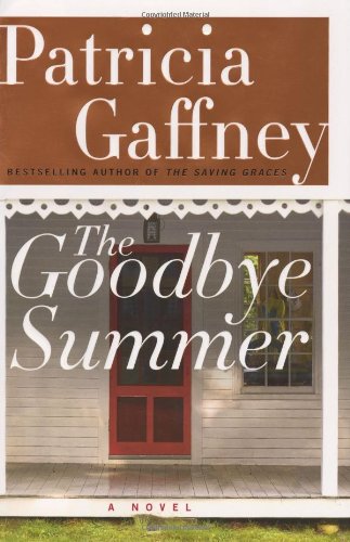 The Goodbye Summer: A Novel by Patricia Gaffney
