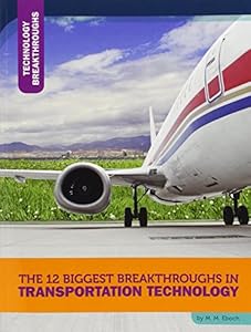 The 12 Biggest Breakthroughs in Transportation Technology