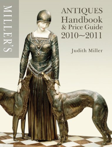Miller's Antiques Handbook &amp; Price Guide 2010-2011 by Judith Miller