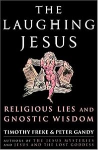 The Laughing Jesus: Religious Lies and Gnostic Wisdom
