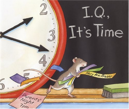 I.Q., It's Time by Mary Ann Fraser