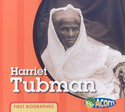 Harriet Tubman (First Biographies (Heinemann Hardcover)) by Cassie Mayer