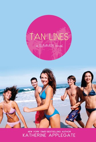 Tan Lines: Sand, Surf, and Secrets; Rays, Romance, and Rivalry; Beaches, Boys, and Betrayal (Summer) by Katherine Applegate