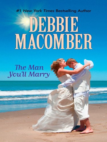 The Man You'll Marry by Debbie Macomber