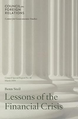 Lessons of the Financial Crisis (Council on Foreign Relations (Council on Foreign Relations Press))