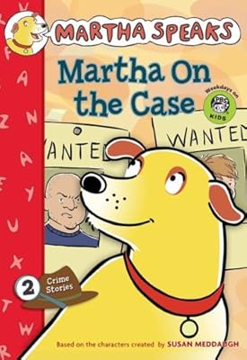 Martha Speaks: Martha on the Case
