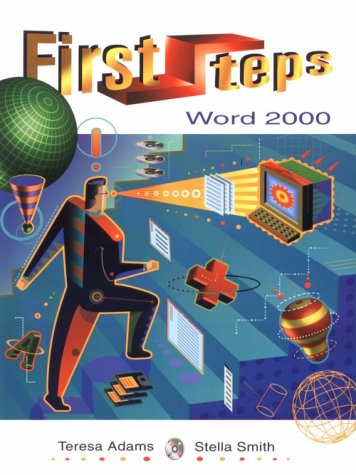 First Steps: Word 2000 by Teresa Adams