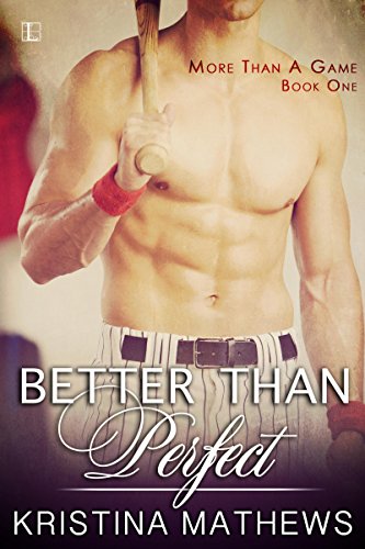 Better Than Perfect by Kristina Mathews