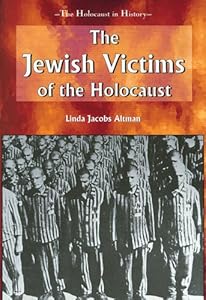 The Jewish Victims of the Holocaust (Holocaust in History)